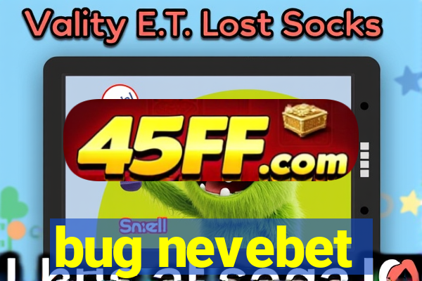bug nevebet